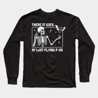 There It Goes My Last Flying Long Sleeve T-Shirt